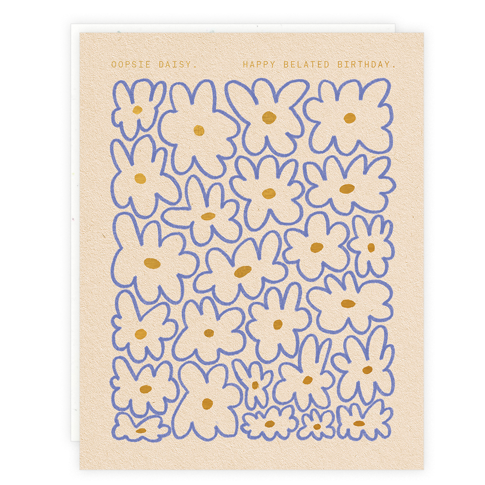 Oopsie Daisy - Happy Belated Birthday
